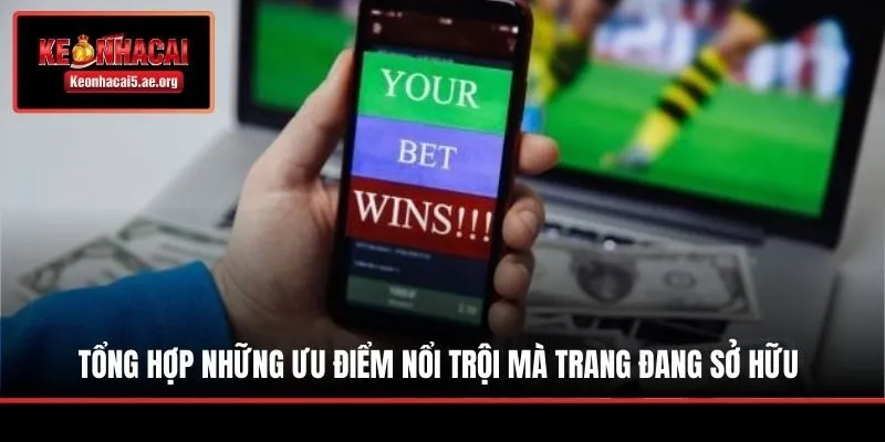 Tổng hợp những ưu điểm nổi trội mà trang đang sở hữu